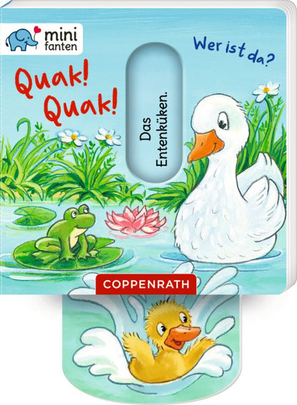 Quak! Quak! Wer ist da? minifanten